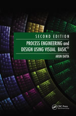 Process Engineering and Design Using Visual Basic® - Arun Datta