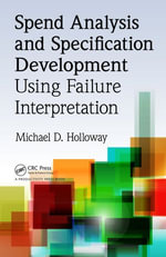 Spend Analysis and Specification Development Using Failure Interpretation - Michael D. Holloway