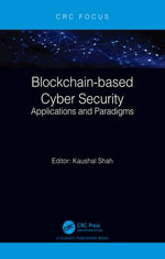 Blockchain-based Cyber Security : Applications and Paradigms - Kaushal Shah