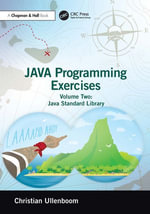 Java Programming Exercises : Volume Two: Java Standard Library - Christian Ullenboom