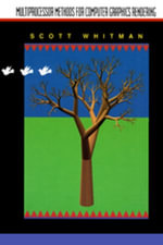 Multiprocessor Methods for Computer Graphics Rendering - Scott Whitman