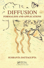 Diffusion : Formalism and Applications - Sushanta Dattagupta
