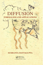 Diffusion : Formalism and Applications - Sushanta Dattagupta
