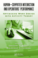 Human-Computer Interaction and Operators' Performance : Optimizing Work Design with Activity Theory - Gregory Z. Bedny