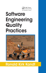 Software Engineering Quality Practices : Applied Software Engineering Series - Ronald Kirk Kandt