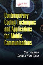 Contemporary Coding Techniques and Applications for Mobile Communications - Onur Osman