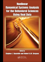 Nonlinear Dynamical Systems Analysis for the Behavioral Sciences Using Real Data - Stephen J. Guastello