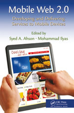 Mobile Web 2.0 : Developing and Delivering Services to Mobile Devices - Syed A. Ahson
