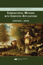 Combinatorial Methods with Computer Applications : Discrete Mathematics and Its Applications - Jonathan L. Gross