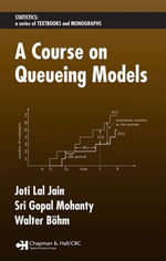 A Course on Queueing Models - Joti Lal Jain