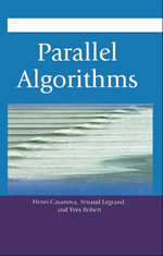 Parallel Algorithms : Chapman & Hall/CRC Numerical Analysis and Scientific Computing Series - Henri Casanova