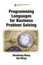 Programming Languages for Business Problem Solving - Shouhong Wang