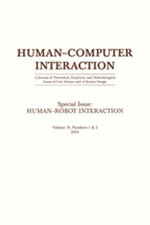 Human-robot Interaction : A Special Double Issue of human-computer Interaction - Human-Robot Interaction