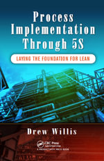 Process Implementation Through 5S : Laying the Foundation for Lean - Drew Willis