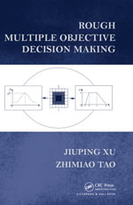 Rough Multiple Objective Decision Making - Jiuping Xu