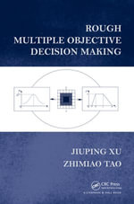 Rough Multiple Objective Decision Making - Jiuping Xu