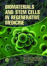 Biomaterials and Stem Cells in Regenerative Medicine - Murugan Ramalingam