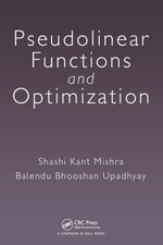 Pseudolinear Functions and Optimization - Shashi Kant Mishra