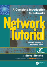 Network Tutorial : A Complete Introduction to Networks Includes Glossary of Networking Terms - Steve Steinke