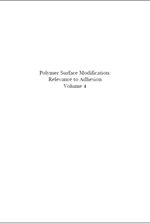 Polymer Surface Modification : Relevance to Adhesion, Volume 4 - Kash L. Mittal