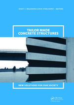 Tailor Made Concrete Structures : New Solutions for our Society (Abstracts Book 314 pages + CD-ROM full papers 1196 pages) - Joost C. Walraven