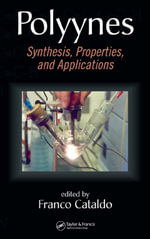 Polyynes : Synthesis, Properties, and Applications - Franco Cataldo