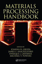 Materials Processing Handbook - Joanna R. Groza