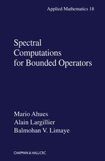 Spectral Computations for Bounded Operators - Mario Ahues