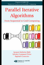 Parallel Iterative Algorithms : From Sequential to Grid Computing - Jacques Mohcine Bahi
