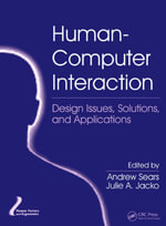 Human-Computer Interaction : Design Issues, Solutions, and Applications - Andrew Sears