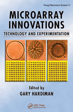 Microarray Innovations : Technology and Experimentation - Gary Hardiman