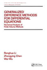 Generalized Difference Methods for Differential Equations : Numerical Analysis of Finite Volume Methods - Ronghua Li