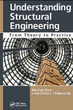 Understanding Structural Engineering : From Theory to Practice - Wai-Fah Chen