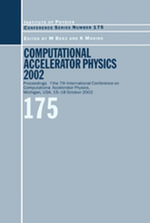 Computational Accelerator Physics 2003 : Proceedings of the Seventh International Conference on Computational Accelerator Physics, Michigan, USA, 15-18 October 2003 - M Berz