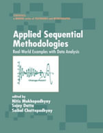 Applied Sequential Methodologies : Real-World Examples with Data Analysis - Hitis Mukhopadhyay