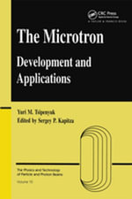 Microtron : Development and Applications - Yuri M. Tsipenyuk