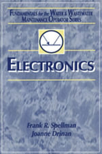 Electronics : Fundamentals for the Water and Wastewater Maintenance Operator - Frank R. Spellman