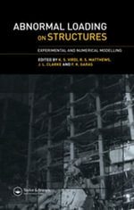 Abnormal Loading on Structures : Experimental and Numerical Modelling - K. S. Virdi
