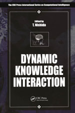 Dynamic Knowledge Interaction : International Series on Computational Intelligence - T. Nishida