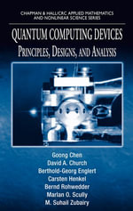 Quantum Computing Devices : Principles, Designs, and Analysis - Goong Chen