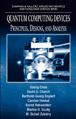 Quantum Computing Devices : Principles, Designs, and Analysis - Goong Chen