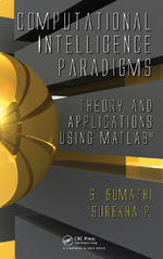 Computational Intelligence Paradigms : Theory & Applications using MATLAB - S. Sumathi