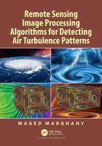 Remote Sensing Image Processing Algorithms for Detecting Air Turbulence Patterns - Maged Marghany