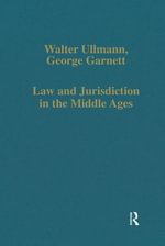 Law and Jurisdiction in the Middle Ages : Variorum Collected Studies - Walter Ullmann