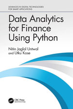 Data Analytics for Finance Using Python : Advances in Digital Technologies for Smart Applications - Nitin Jaglal Untwal