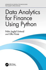 Data Analytics for Finance Using Python : Advances in Digital Technologies for Smart Applications - Nitin Jaglal Untwal