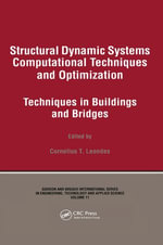Structural Dynamic Systems Computational Techniques and Optimization : Techniques in Buildings and Bridges - Cornelius T. Leondes