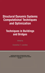 Structural Dynamic Systems Computational Techniques and Optimization : Techniques in Buildings and Bridges - Cornelius T. Leondes