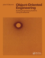 Object-Oriented Engineering : Building Engineering Systems Usig Smalltalk-80 - John R. Bourne