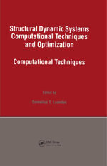 Structural Dynamic Systems Computational Techniques and Optimization : Computational Techniques - Cornelius T. Leondes